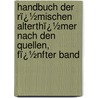 Handbuch Der Rï¿½Mischen Alterthï¿½Mer Nach Den Quellen, Fï¿½Nfter Band door Wilhelm Adolph Becker