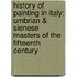 History of Painting in Italy: Umbrian & Sienese Masters of the Fifteenth Century