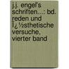 J.J. Engel's Schriften...: Bd. Reden Und Ï¿½Sthetische Versuche, Vierter Band door Johann Jacob Engel