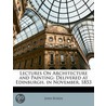 Lectures on Architecture and Painting: Delivered at Edinburgh, in November, 1853 door Lld John Ruskin