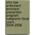Ohio Law Enforment Terrorism Prevention Program Subgrants Fiscal Years 2004-2006