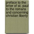 Preface to the Letter of St. Paul to the Romans and Concerning Christian Liberty