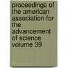 Proceedings of the American Association for the Advancement of Science Volume 39 door American Association for the Science