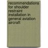Recommendations for Shoulder Restraint Installation in General Aviation Aircraft door United States Government