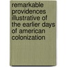 Remarkable Providences Illustrative Of The Earlier Days Of American Colonization by Increase Mather