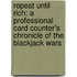 Repeat Until Rich: A Professional Card Counter's Chronicle of the Blackjack Wars