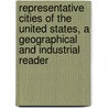 Representative Cities of the United States, a Geographical and Industrial Reader by Caroline Woodbridge Hotchkiss