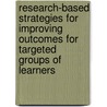 Research-Based Strategies for Improving Outcomes for Targeted Groups of Learners door Robin A. Mcwilliam