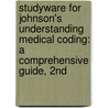 Studyware For Johnson's Understanding Medical Coding: A Comprehensive Guide, 2Nd door Sandra L. Johnson