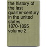The History of the Last Quarter-Century in the United States, 1870-1895 Volume 2 door Elisha Benjamin Andrews