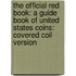 The Official Red Book: A Guide Book Of United States Coins: Covered Coil Version