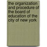 The Organization and Procedure of the Board of Education of the City of New York door Mayers Lewis 1890-