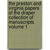 The Preston and Virginia Papers of the Draper Collection of Manuscripts Volume 1 by State Historical Society of Library