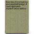 Theories of Counseling and Psychotherapy: A Case Approach, Student Value Edition