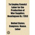 To Employ Convict Labor For The Production Of War Supplies; Hearingson H.R. 7353