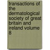 Transactions of the Dermatological Society of Great Britain and Ireland Volume 8 door James Herbert Stowers