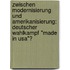 Zwischen Modernisierung Und Amerikanisierung: Deutscher Wahlkampf "made In Usa"?