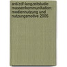 Ard/zdf-langzeitstudie Massenkommunikation: Mediennutzung Und Nutzungsmotive 2005 door Johannes Neufeld