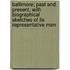 Baltimore; Past and Present. with Biographical Sketches of Its Representative Men