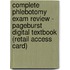 Complete Phlebotomy Exam Review - Pageburst Digital Textbook (Retail Access Card)