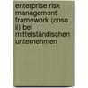 Enterprise Risk Management Framework (coso Ii) Bei Mittelständischen Unternehmen door Jan Kaletta