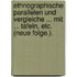 Ethnographische Parallelen Und Vergleiche ... Mit ... Tafeln, Etc. (Neue Folge.).