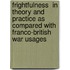 Frightfulness  in Theory and Practice as Compared with Franco-British War Usages