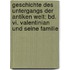 Geschichte Des Untergangs Der Antiken Welt: Bd. Vi. Valentinian Und Seine Familie