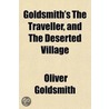 Goldsmith's the Traveller, and the Deserted Village; Gray's Elegy and Other Poems by Oliver Goldsmith