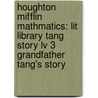 Houghton Mifflin Mathmatics: Lit Library Tang Story Lv 3 Grandfather Tang's Story by Ann Tompert