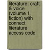 Literature: Craft & Voice (Volume 1, Fiction) With Connect Literature Access Code door Professor Nicholas Delbanco