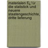Materialen Fï¿½R Die Statistick Und Neuere Staatengeschichte, Dritte Lieferung door Christian Conrad Wilhelm Von Dohm