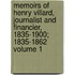 Memoirs of Henry Villard, Journalist and Financier, 1835-1900; 1835-1862 Volume 1