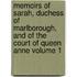 Memoirs of Sarah, Duchess of Marlborough, and of the Court of Queen Anne Volume 1