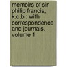 Memoirs of Sir Philip Francis, K.C.B.: with Correspondence and Journals, Volume 1 door Joseph Parkes