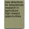 New Directions for Biosciences Research in Agriculture: High-Reward Opportunities door Research in Agriculture