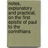 Notes, Explanatory and Practical, on the First Epistle of Paul to the Corinthians