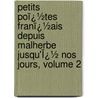 Petits Poï¿½Tes Franï¿½Ais Depuis Malherbe Jusqu'Ï¿½ Nos Jours, Volume 2 door Prosper Poitevin