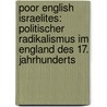Poor English Israelites: Politischer Radikalismus Im England Des 17. Jahrhunderts by Nicholas Williams