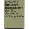 Problems in Differential Diagnosis:From Dsm-Iii to Dsm-Iii-R in Clinical Practice door Andrew E. Skodol