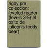 Rigby Pm Coleccion: Leveled Reader (levels 3-5) El Osito De Julioen's Teddy Bear) door Authors Various