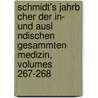 Schmidt's Jahrb Cher Der In- Und Ausl Ndischen Gesammten Medizin, Volumes 267-268 door Carl Christian Schmidt