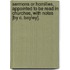 Sermons or Homilies, Appointed to Be Read in Churches, with Notes [By C. Bayley].