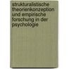 Strukturalistische Theorienkonzeption Und Empirische Forschung in Der Psychologie door Rainer Westermann