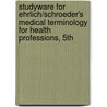 Studyware For Ehrlich/Schroeder's Medical Terminology For Health Professions, 5Th door Carol L. Schroeder