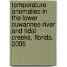 Temperature Anomalies in the Lower Suwannee River and Tidal Creeks, Florida, 2005 door United States Government