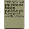 1990 Census of Population and Housing. Population and Housing Unit Counts. Indiana door United States Government