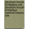 Abraham Lincoln Birthplace Unit, Abraham Lincoln Birthplace National Historic Site door United States Government