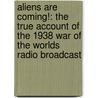 Aliens Are Coming!: The True Account of the 1938 War of the Worlds Radio Broadcast by Meghan McCarthy