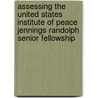 Assessing the United States Institute of Peace Jennings Randolph Senior Fellowship door Subcommittee National Research Council